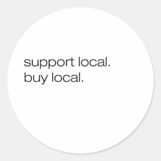 Support Local Buy Local Classic Round Sticker