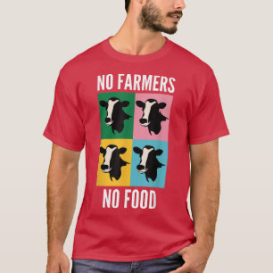 Support Local Farms No Farmers No Food Cow Lovers7 T-Shirt