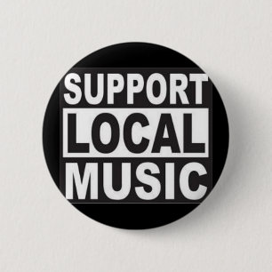 support local music 6 cm round badge
