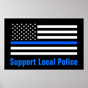 Support Local Police Thin Blue Line Poster