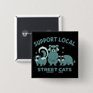Support Local Street Cat Funny Racoon Opossum 15 Cm Square Badge