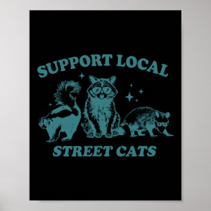 Support-local-street-cat Funny Vintage Racoon Opo Poster