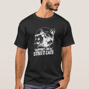 Support Local Street Cats Racoon Opossum Trash Ani T-Shirt
