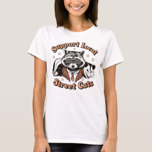 Support Local Street Cats Racoon Skunk Possum T-Shirt