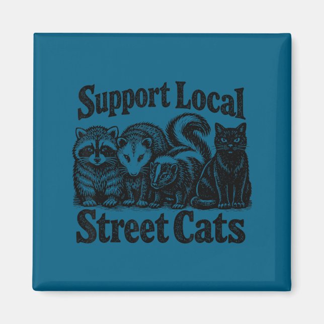 Support local street cats team trash opossum magnet (Front)