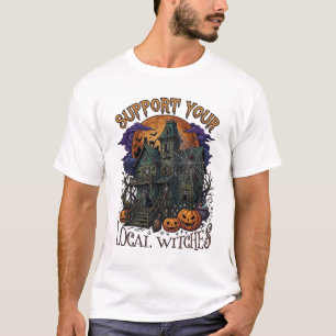 Support Local Witches Halloween Haunted House Pump T-Shirt