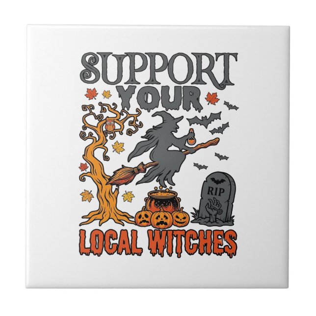 Support Local Witches Halloween Witch Cauldron Pum Tile (Front)