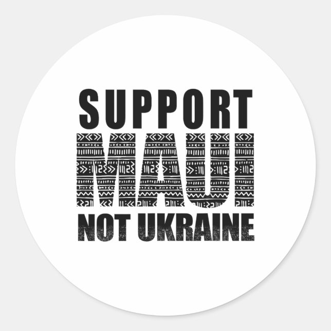 Support Maui Not Ukraine 1  Classic Round Sticker (Front)