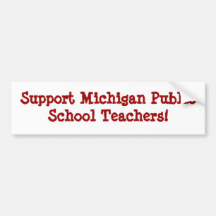 Support Michigan Public School Teachers Bumper Sticker