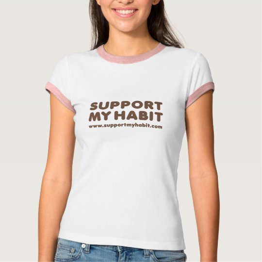Support My Habit: Ladies Ringer TShirt, Pink T-Shirt