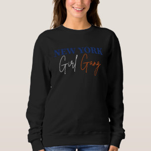 Support New York Gang Member Fangirl Trip Getaway Sweatshirt