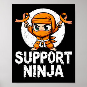 Support Ninja Multiple Sclerosis Awareness Orange Poster