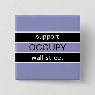 SUPPORT OCCUPY WALL STREET 15 CM SQUARE BADGE