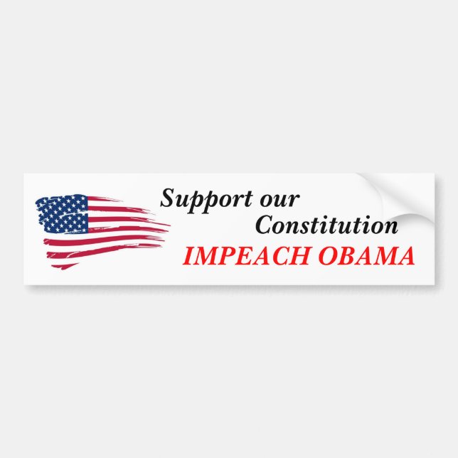 Support our Constitution, Impeach Obama Bumper Sticker (Front)