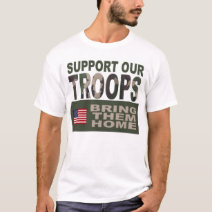 SUPPORT OUR TROOPS BRING THEM HOME T-Shirt