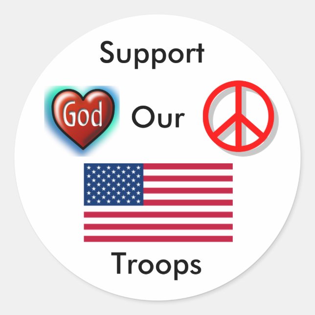 Support Our Troops,Peace,Love God Classic Round Sticker (Front)