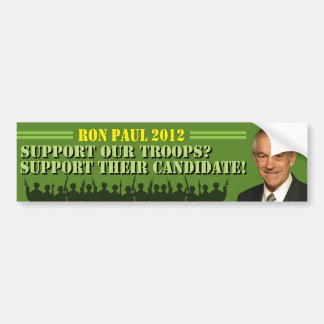 Support Our Troops? Support Their Candidate! Bumper Sticker (Front)