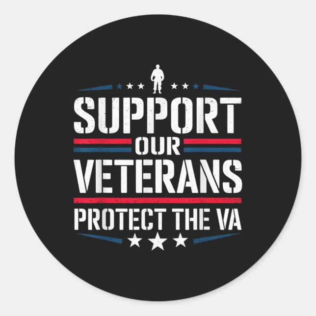 Support Our Veterans Protect And The Va Protest De Classic Round Sticker (Front)