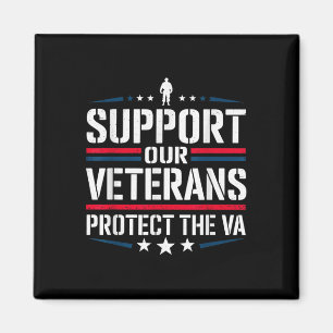 Support Our Veterans Protect And The Va Protest De Magnet