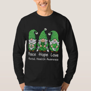 Support Peace hope love gnomes mental health Aware T-Shirt