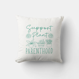 Support Plant Parenthood Cushion