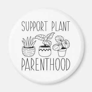 Support Plant Parenthood Magnet