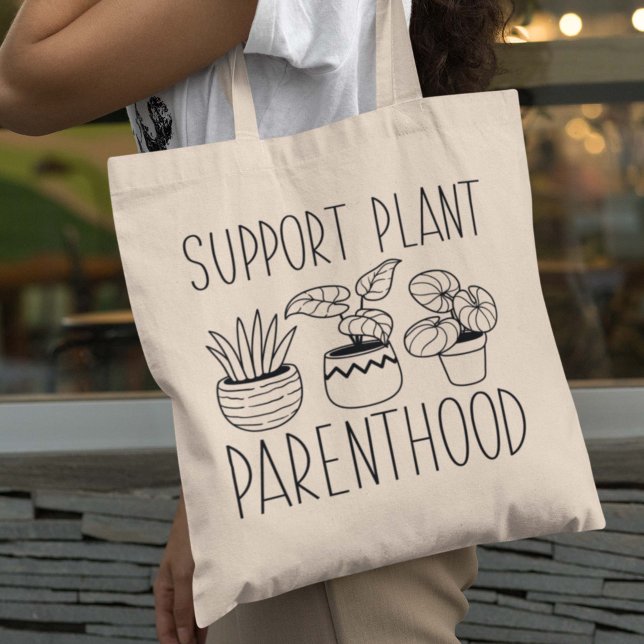 Support Plant Parenthood Tote Bag (Creator Uploaded)