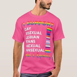 Support Pride Equality Gay Pride LGBTQ LGBT Pride  T-Shirt