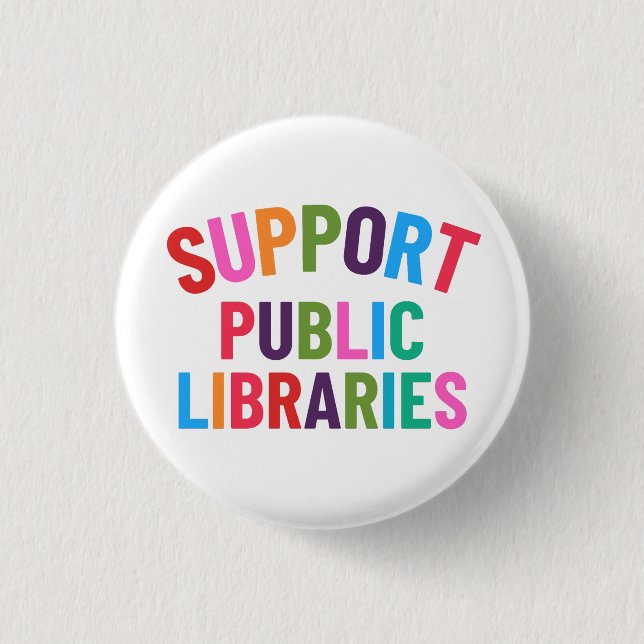 Support Public Libraries 3 Cm Round Badge (Front)