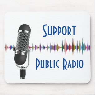 Support Public Radio  Mouse Mat