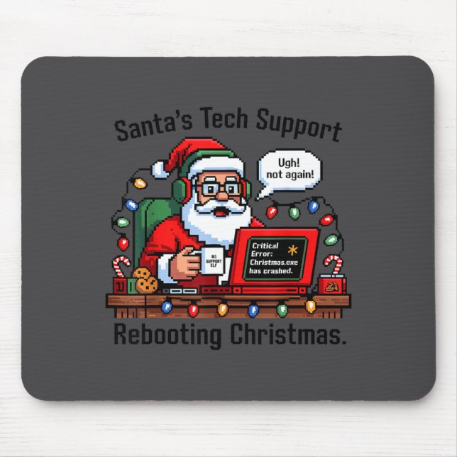 Support Santa Rebooting Tech s Joke Mouse Mat (Front)
