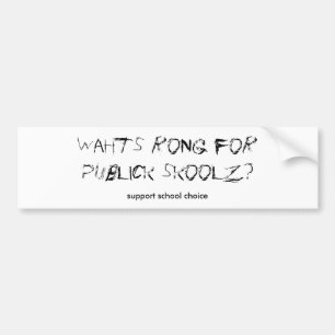 Support school choice bumper sticker