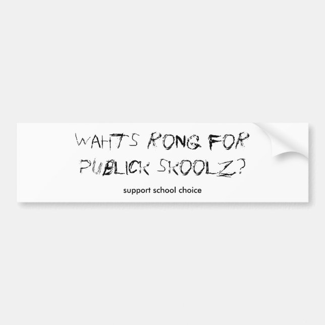 Support school choice bumper sticker (Front)