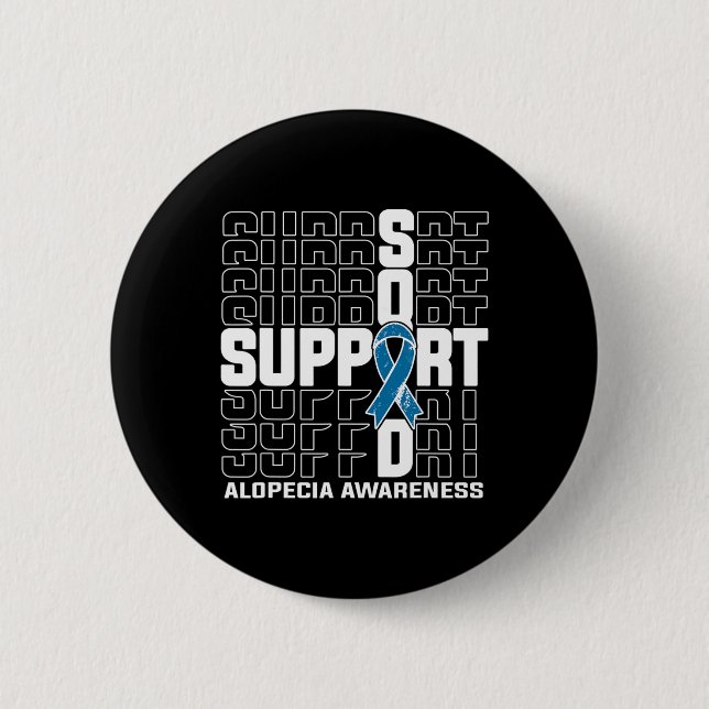 Support Squad Alopecia Awareness  6 Cm Round Badge (Front)