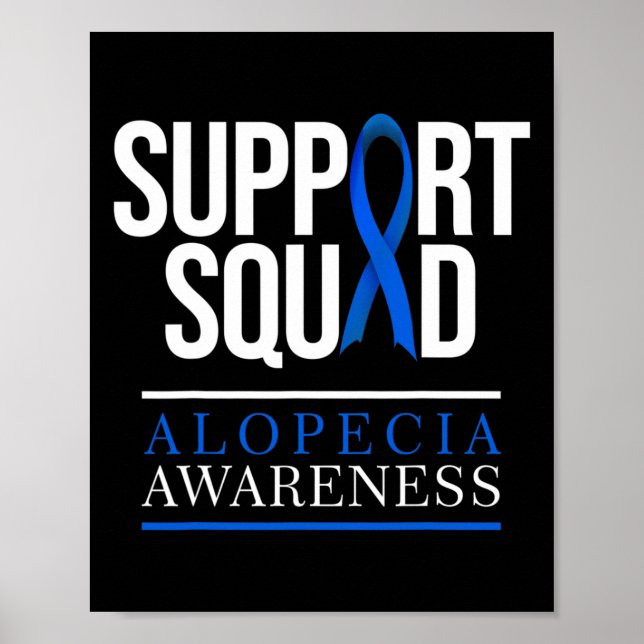 Support Squad Alopecia Awareness Hair Loss 1 Poster (Front)