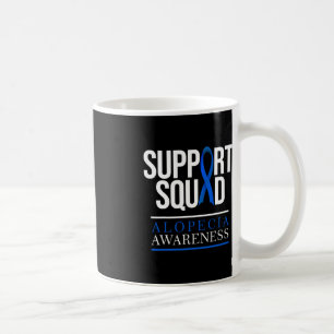 Support Squad Alopecia Awareness Hair Loss  Coffee Mug