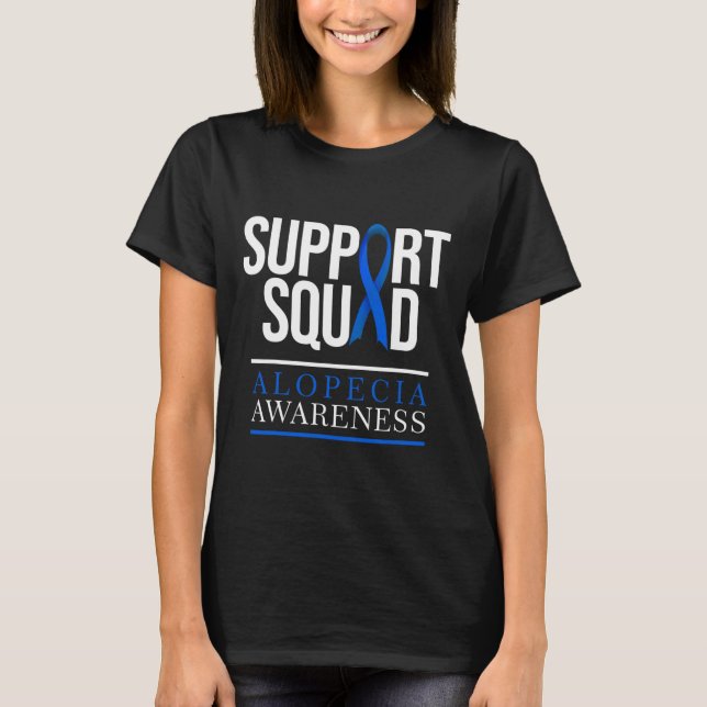 Support Squad Alopecia Awareness Hair Loss  T-Shirt (Front)