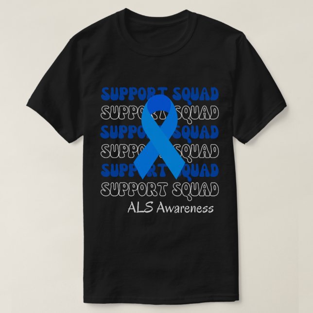 Support Squad Als Awareness Month Funny Blue Ribbo T-Shirt (Design Front)
