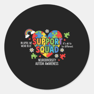 Support Squad Autism Awareness in April Wear Blue Classic Round Sticker