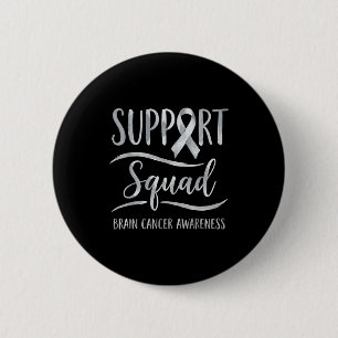 Support squad brain tumour awareness brain cancer  6 cm round badge