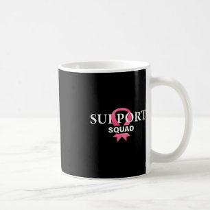 Support Squad Breast Cancer Awareness Pink Ribbon Coffee Mug