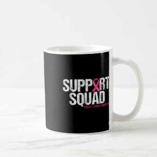 Support Squad Breast Cancer Awareness Pink Ribbon  Coffee Mug