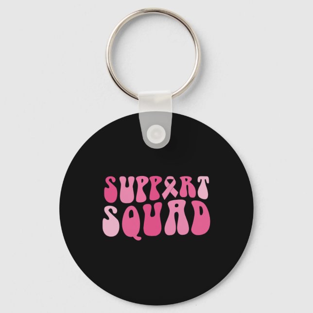 Support Squad Breast Cancer Awareness Pink Ribbon  Key Ring (Front)