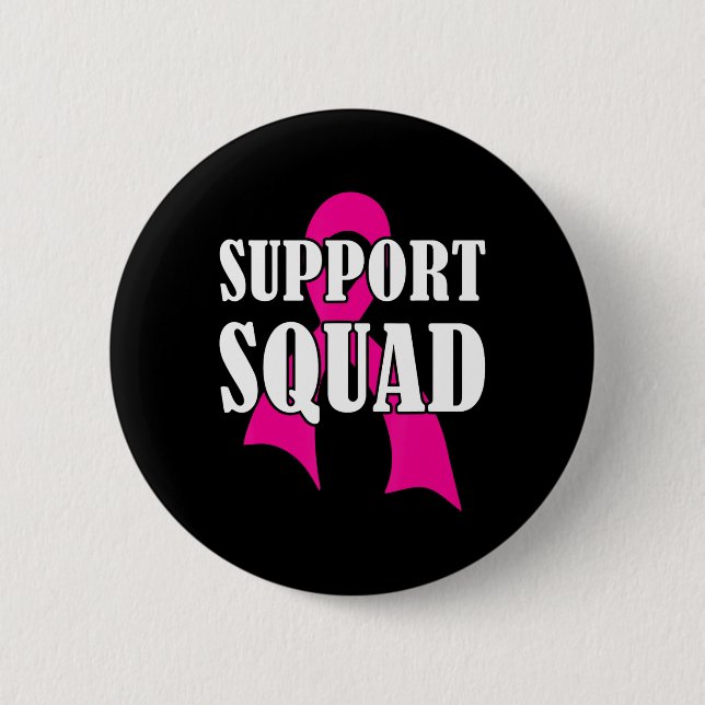 Support Squad Breast Cancer - Support Squad  6 Cm Round Badge (Front)