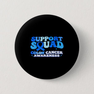 Support squad colon cancer awareness colorectalSup 6 Cm Round Badge