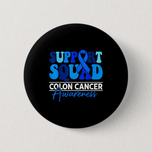 Support squad colourectal colon cancer awareness 6 cm round badge
