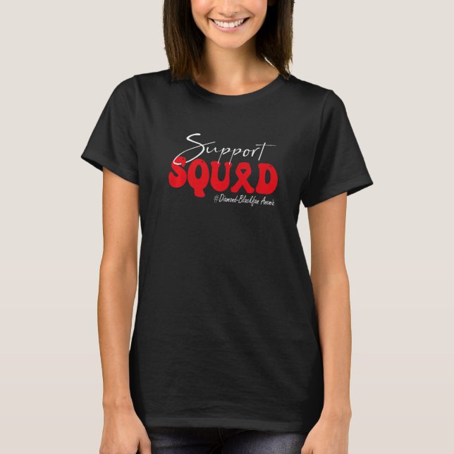 Support Squad Diamond Blackfan Anemia Awareness Re T-Shirt (Front)