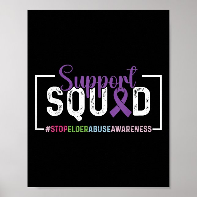 Support Squad Elder Abuse Awareness Stop Elder Abu Poster (Front)