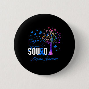 Support Squad For Alopecia Awareness 6 Cm Round Badge