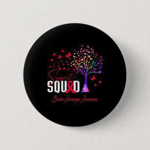 Support Squad For Brain Aneurysm Awareness 6 Cm Round Badge